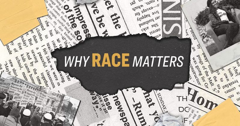 Why do I focus on race?